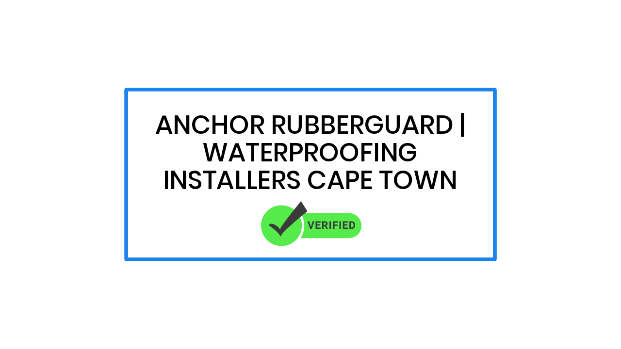 Anchor Rubberguard | Waterproofing installers Cape Town