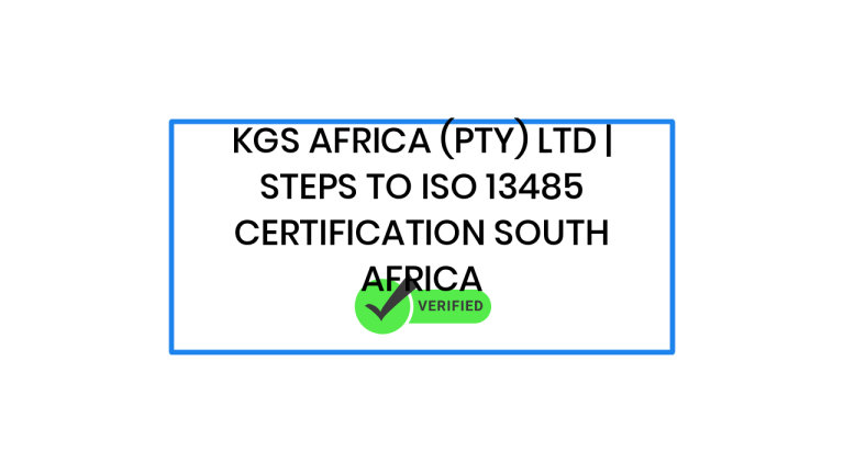 Kgs Africa (pty) ltd | Steps To ISO 13485 Certification South Africa