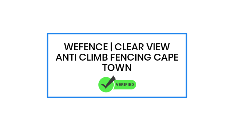 Wefence | Clear View Anti Climb Fencing Cape Town