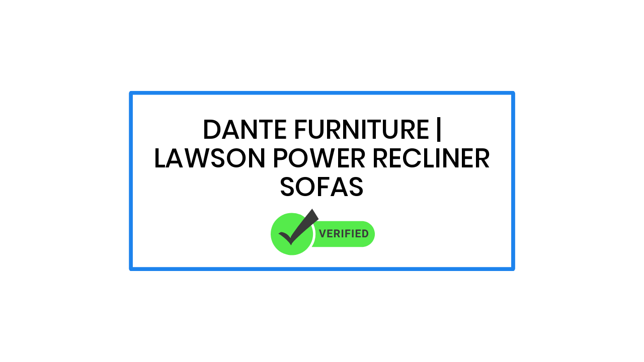 Dante Furniture | Lawson Power Recliner Sofas
