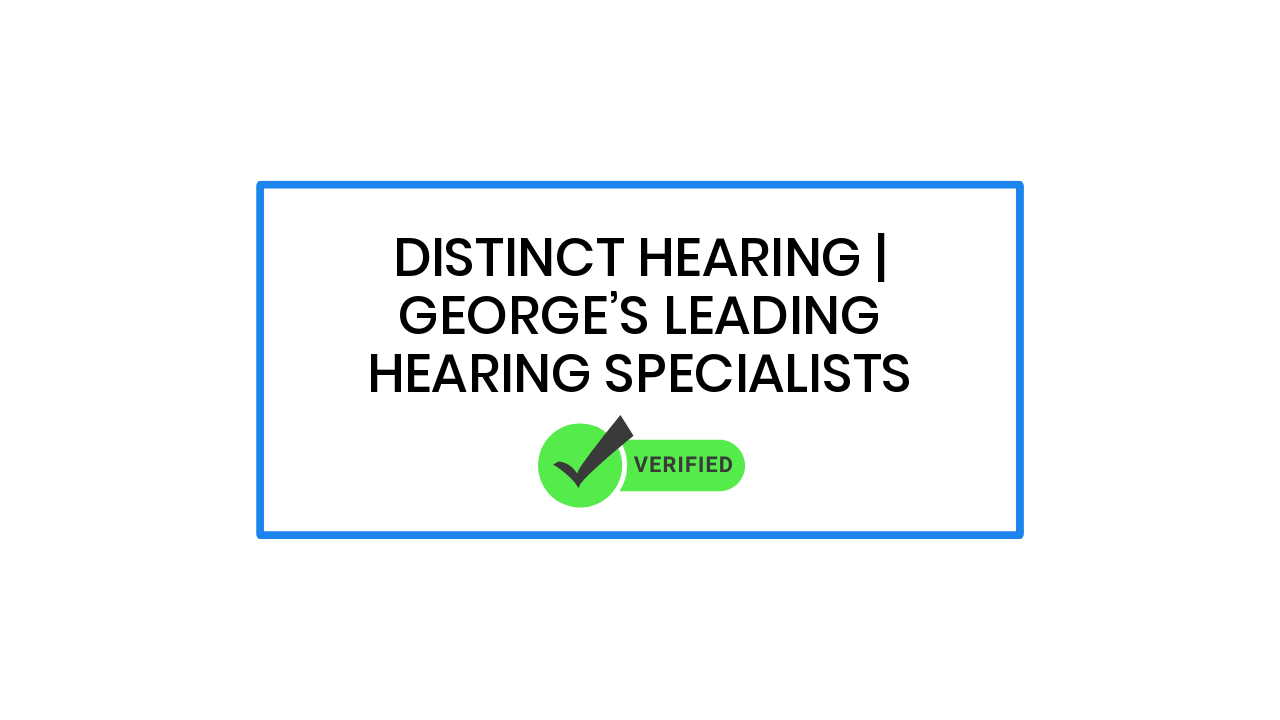 Distinct Hearing | George’s Leading Hearing Specialists