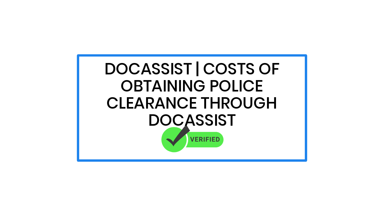 DocAssist | Costs of obtaining Police Clearance through DocAssist
