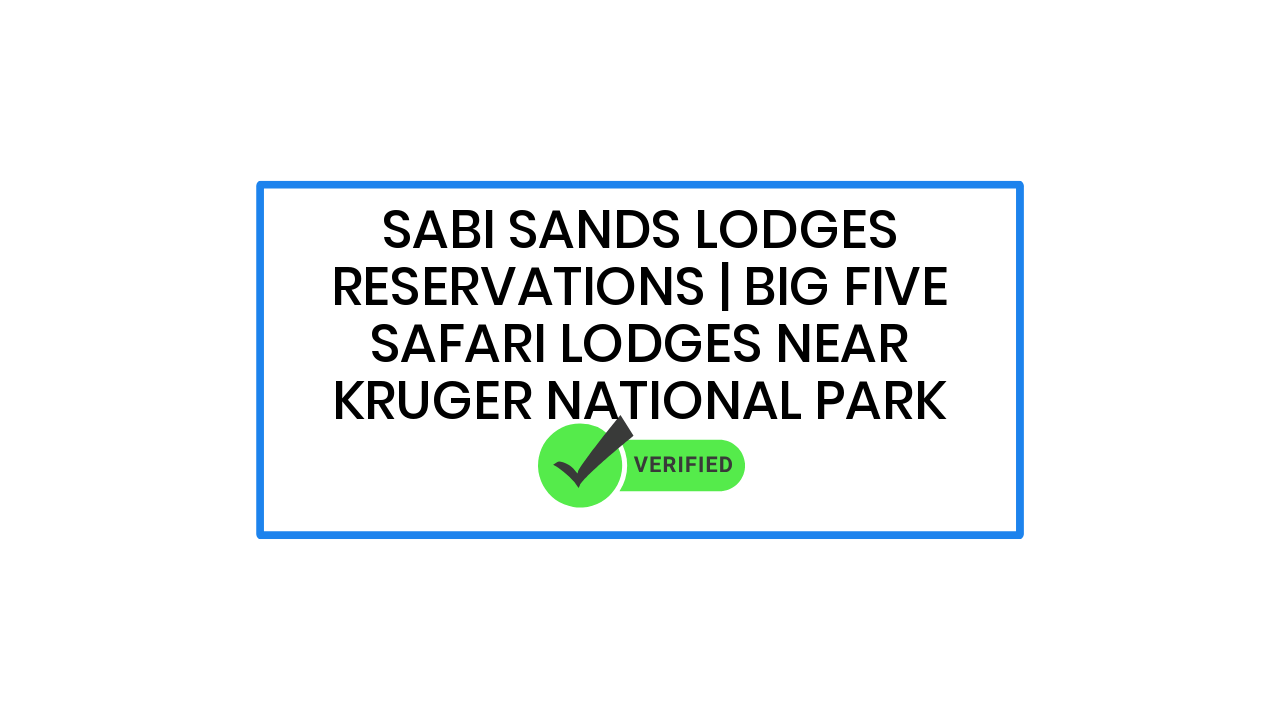 Sabi Sands Lodges Reservations | Big Five Safari Lodges Near Kruger National Park