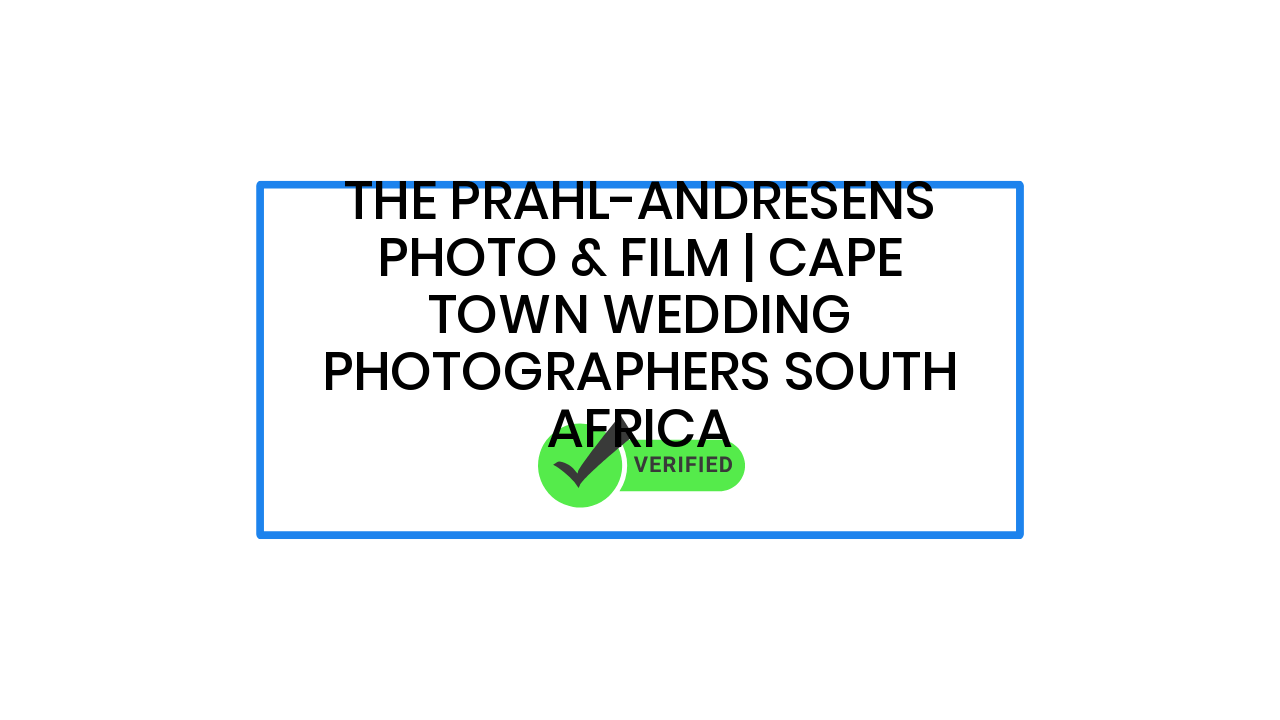 The Prahl-Andresens Photo & Film | Cape Town Wedding Photographers South Africa