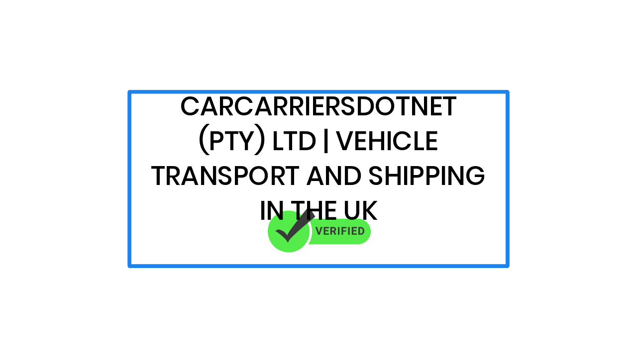 CarCarriersDotNet (Pty) Ltd | Vehicle Transport and Shipping in the UK