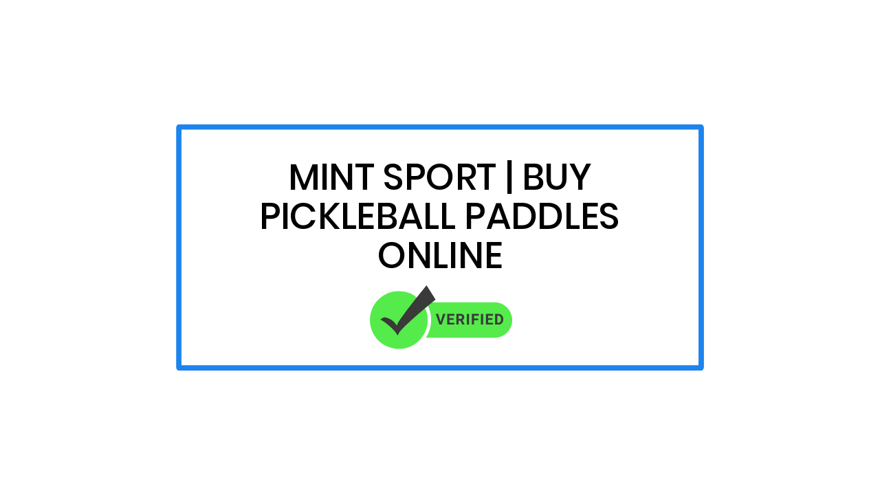 Mint Sport | Buy Pickleball Paddles Online