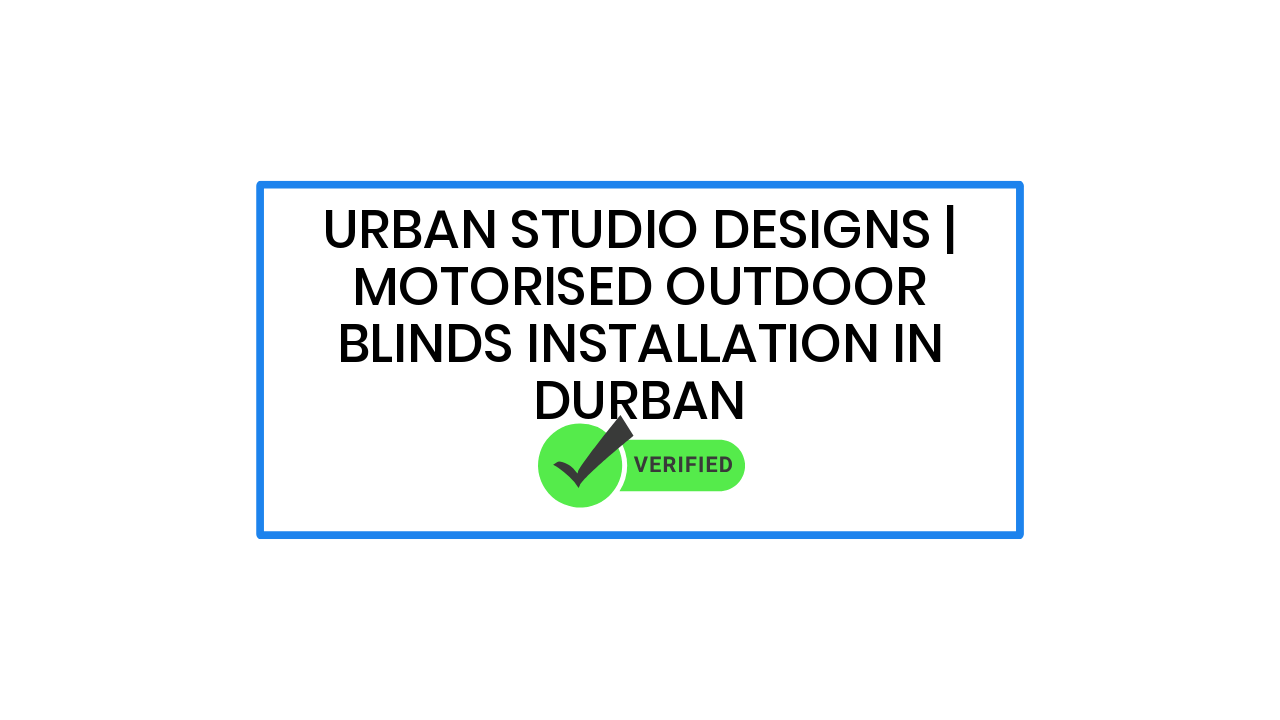 Urban Studio Designs | Motorised Outdoor Blinds Installation in Durban
