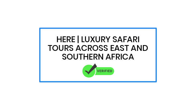 Here | Luxury Safari Tours Across East and Southern Africa