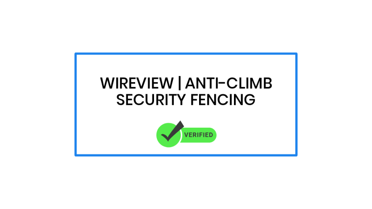 Wireview | Anti-Climb Security Fencing