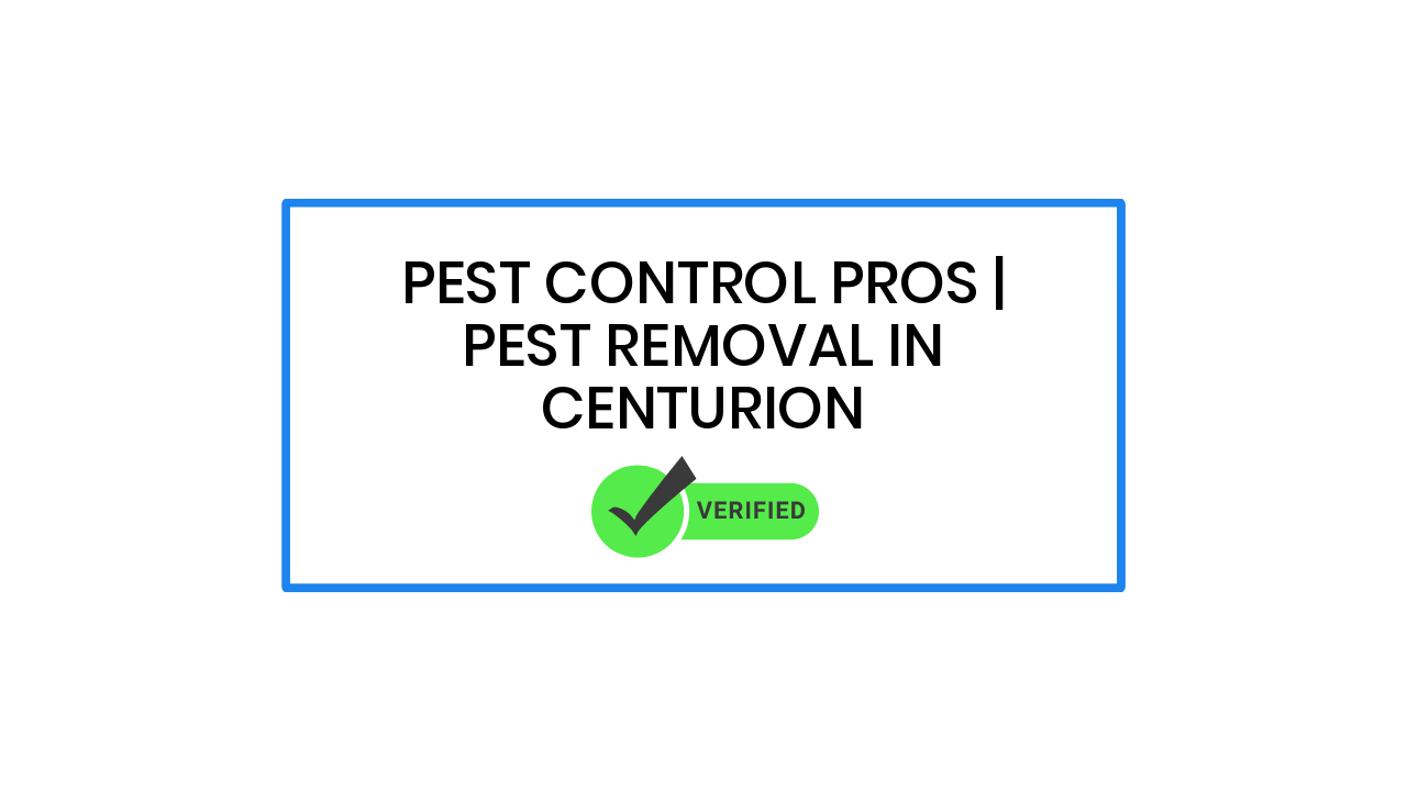 Pest Control Pros | Pest Removal in Centurion