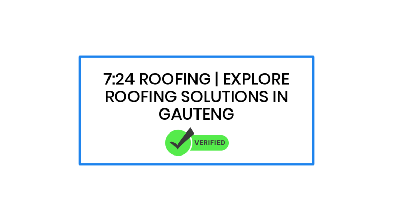 7:24 Roofing | Explore Roofing Solutions in Gauteng