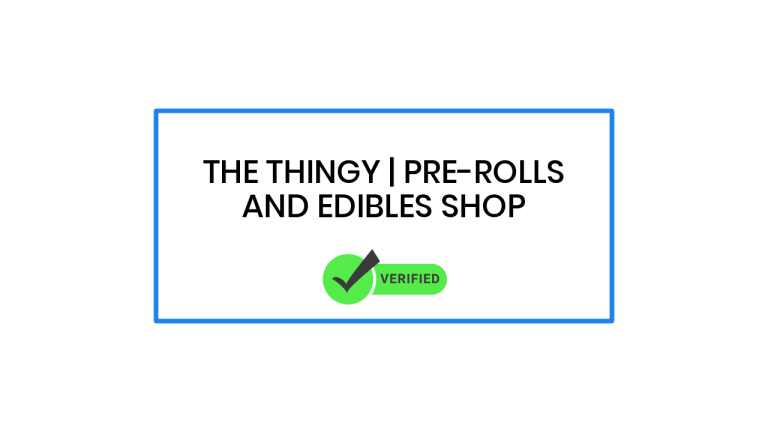 The Thingy | Pre-Rolls and Edibles Shop