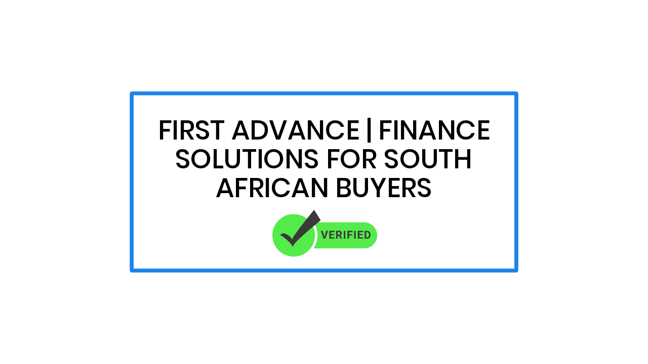 First Advance | Finance Solutions for South African Buyers