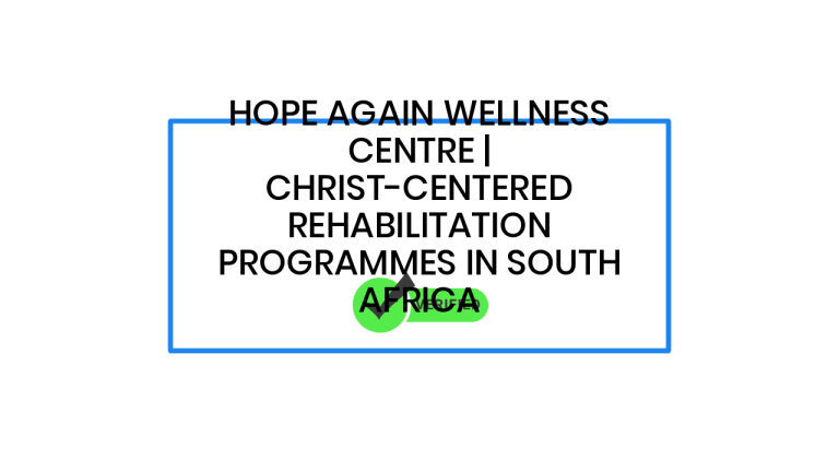 Hope Again Wellness Centre | Christ-Centered Rehabilitation Programmes in South Africa